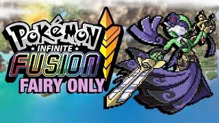 Pokémon Infinite Fusion Hardcore Nuzlocke - FAIRY POKEMON ONLY