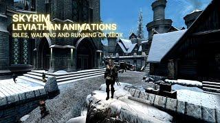 Leviathan Animations:  Idles, Walk and Run. Skyrim Xbox Mods