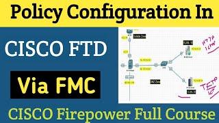 Day-6 | How to Create Policy in FTD via FMC | CISCO Firepower Full Course