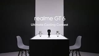 realme GT 6 - Ultimate Cooling Contest