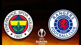 FENERBAHÇE RANGERS MAÇI CANLI İZLE