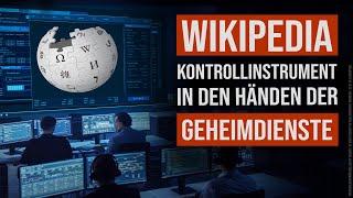 Wikipedia – Kontrollinstrument in den Händen der Geheimdienste?! | www.kla.tv/28571