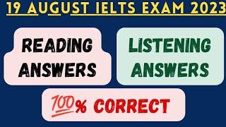 19 AUGUST IELTS EXAM READING AND LISTENING ANSWERS | READING ANSWERS | LISTENING ANSWERS|19 AUGUST |