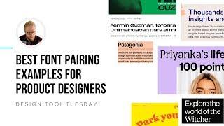 Best Font Pairing Examples for Product Designers - Design Tool Tuesday, Ep45