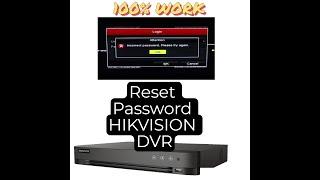 How to reset Password HIKVISION DVR?