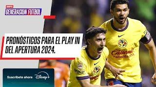 Panorama del PLAY IN del APERTURA 2024 | ¿Le alcanza al AMÉRICA para avanzar directo? | Generación F