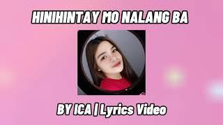 Hinihintay Mo Na Lang Ba - ICA (Lyrics Video)