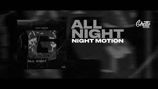 Night Motion - All Night