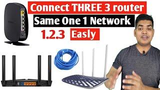How To Connect THREE 3 Router ON  Same 1 One network Easly Lan To Lan setup Hindi main |