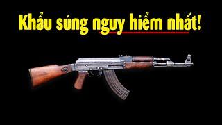 Tại sao AK-47 là khẩu súng nguy hiểm nhất trong lịch sử