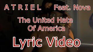 Atriel - The United Hate Of America ft. Nova (Lyric Video)