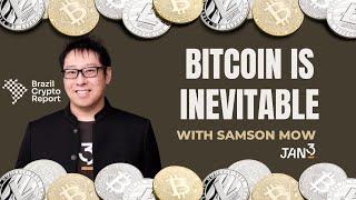 Bitcoin is Inevitable with Samson Mow