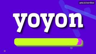 YOYON - HOW TO PRONOUNCE IT!?