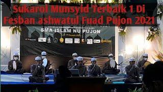 Sukarol munsyid - Terbaik 1 Fesban ashwatul Fuad Pujon Malang 2021