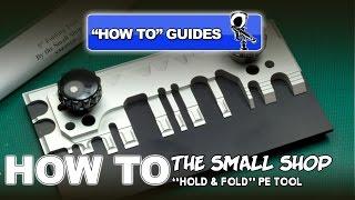 THE SMALL SHOP HOLD & FOLD PE TOOL