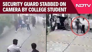 Man Stabbed On Camera | A Security Guard Gets Stabbed By A Student At A College In Bengaluru