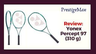 Review: Raquete Yonex Percept 97 (310g)