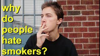 why do people hate cigarette smokers?