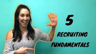 The 5 Fundamentals of Recruiting