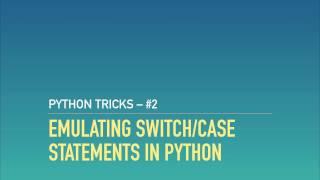 Emulating switch/case Statements in Python with Dictionaries