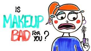 Is Makeup Bad For You?