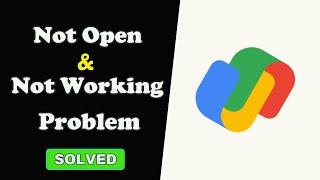 How to Fix GPay App Not Working / Not Open / Loading Problem Solved