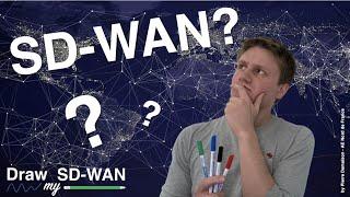 Le SD-WAN, qu'est ce que c'est ? [Draw My SD-WAN #3]
