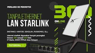 HEMAT BIAYA MEMPERLUAS WIFI STARLINK TANPA ETHERNET LAN - Mikrotik Kantor Sekolah Puskemas RT RW Net