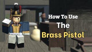 How to use The Brass Pistol [Guts & Blackpowder Fast Guides]