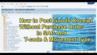 How to post goods receipt without purchase order in sap : T-code and movement type in sap