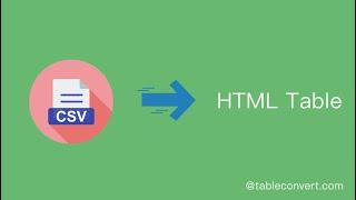 How to Convert CSV to HTML table Online?
