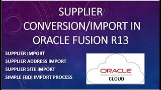 How to Import supplier in Oracle ERP Cloud Fusion R13| File based data Import in Oracle procurement