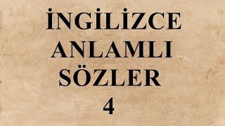 İngilizce Anlamlı Sözler 4