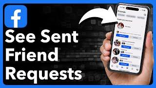 How To See Sent Friend Requests On Facebook