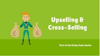 Free Sales Training Video: Upselling and Cross Selling