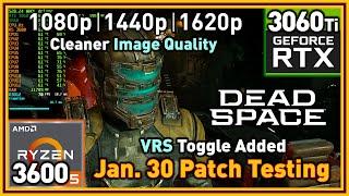 Dead Space Remake | Jan. 30 Patch - Variable Rate Shading toggle | Ryzen 5 3600 & RTX 3060 Ti test