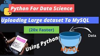 7. Efficiently Uploading Large Datasets (20x Faster) to MySQL Using Python