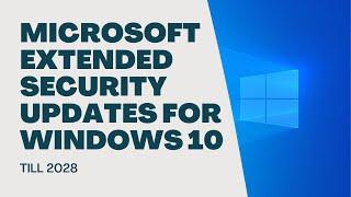 Microsoft Extended Security Updates for Windows 10