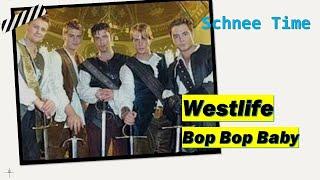 Bop Bop Baby - Westlife (Lyrics)