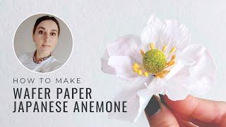 How to work with Wafer Paper and make Japanese Anemone