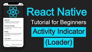 React Native tutorial #31 Activity Indicator | Loader in React Native