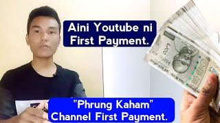 Aini Youtube ni First Payment || Phrung Kaham