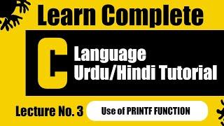  C Programming Lecture 3 | Use of Printf() Function | Simple Tutorials for Beginners