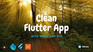 Build Clean Null Safety Flutter Application with MobX and Dio