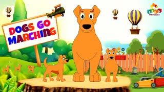 The Dogs Go Marching I Kids Songs And Nursery Rhymes For Kids I Kids Carnival