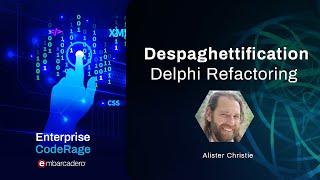 Despaghettification, the ancient art of refactoring Delphi code