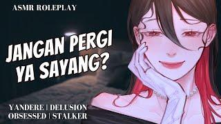 【ASMR RP / F4M / OBSESSIVE】MANTAN YANDERE SELAMATIN KAMU | ASMR YANDERE GIRLFRIEND