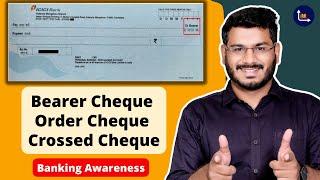 Bearer Cheque - Order Cheque - Crossed Cheque - Banking Awareness