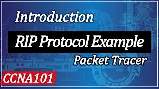 What is RIP Protocol? Routing Information Protocol Example | RIP Configuration in Packet Tracer