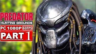 PREDATOR HUNTING GROUNDS Gameplay Walkthrough Part 1 FULL GAME [1080p 60FPS PC] - No Commentary